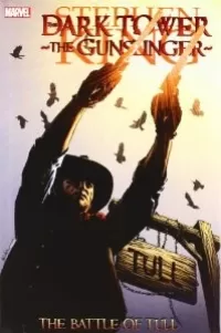 The Dark Tower : The Gunslinger – The Battle of Tull