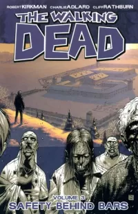 The Walking Dead, Volume 3: Safety Behind Bars