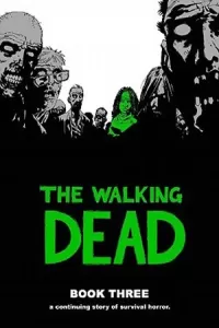 The Walking Dead: Book Three