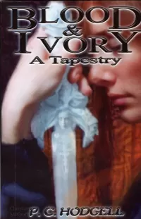 Blood &amp; Ivory: A Tapestry