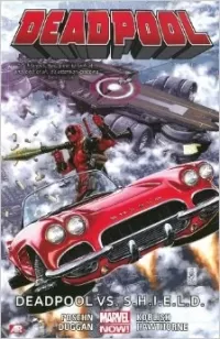 Deadpool, Volume 4: Deadpool vs. S.H.I.E.L.D.