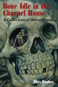 Bone Idle in the Charnel House