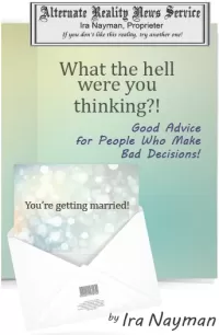 What the Hell Were You Thinking?: Good Advice for People Who Make Bad Decisions!