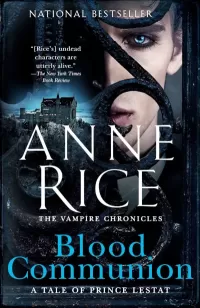 Blood Communion: A Tale of Prince Lestat
