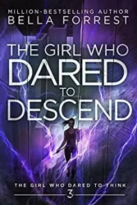 The Girl Who Dared to Descend