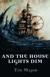 And the House Lights Dim