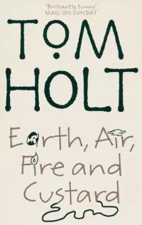 Earth, Air, Fire and Custard