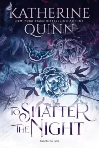 To Shatter the Night