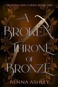 A Broken Throne of Bronze