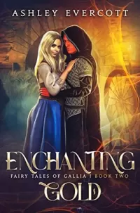 Enchanting Gold: A Rumpelstiltskin Retelling