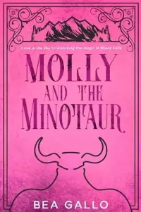 Molly and the Minotaur: A Small Town Monster Romance