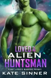 Loved By The Alien Huntsman
