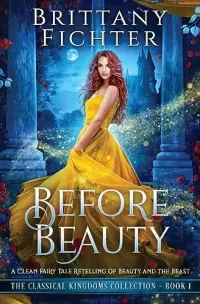 Before Beauty: A Retelling of Beauty and the Beast