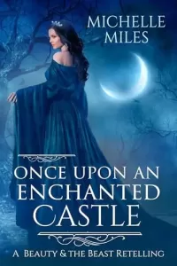 Once Upon an Enchanted Castle