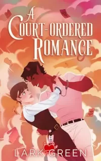 A Court-Ordered Romance