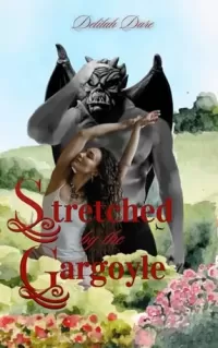 Stretched by the Gargoyle