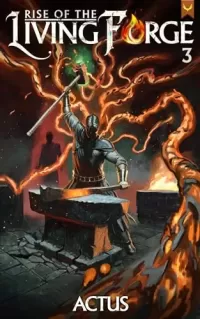 Rise of the Living Forge 3