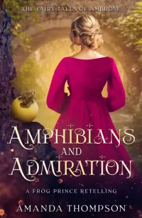 Amphibians and Admiration