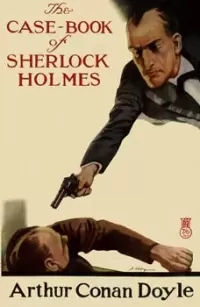 The Case-Book of Sherlock Holmes