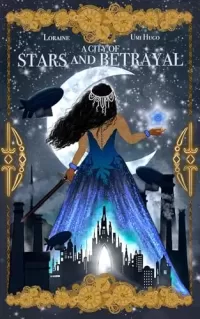 A City of Stars and Betrayal