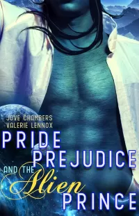 Pride, Prejudice, and the Alien Prince