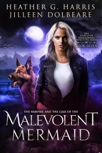 The Vampire and the Case of the Malevolent Mermaid