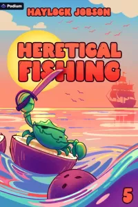 Heretical Fishing 5