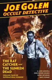 Joe Golem Occult Detective Volume 1