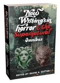 New Writings in Horror & Supernatural Omnibus