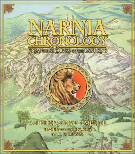 Narnia Chronology: From the Archives of the Last King - C. S. Lewis