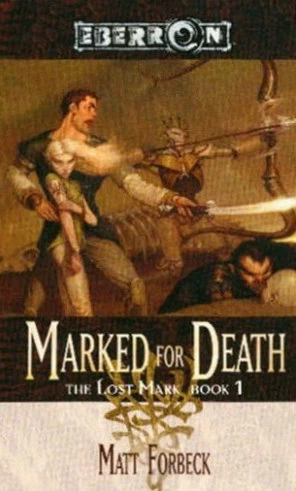 Marked for Death (Eberron: The Lost Mark #1) by Matt Forbeck