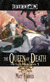 The Queen of Death (Eberron: The Lost Mark #3) by Matt Forbeck