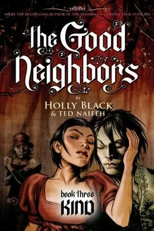 Kind (The Good Neighbors #3) - Holly Black, Ted Naifeh