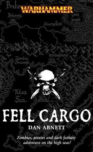 Fell Cargo by Dan Abnett