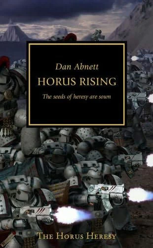 Horus Rising (Warhammer 40,000: The Horus Heresy #1) - Dan Abnett
