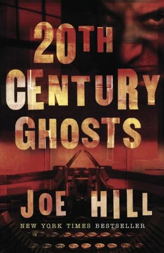 20th Century Ghosts - Joe Hill