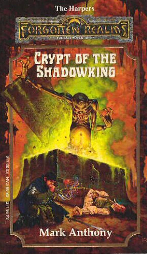 Crypt of the Shadowking (Forgotten Realms: The Harpers #6) - Mark Anthony