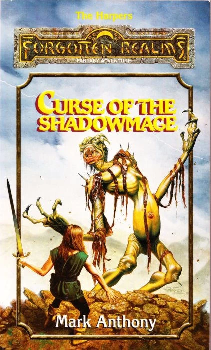 Curse of the Shadowmage (Forgotten Realms: The Harpers #11) - Mark Anthony