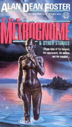 The Metrognome and Other Stories - Alan Dean Foster