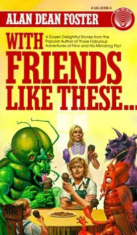 With Friends Like These... (With Friends... #1) - Alan Dean Foster