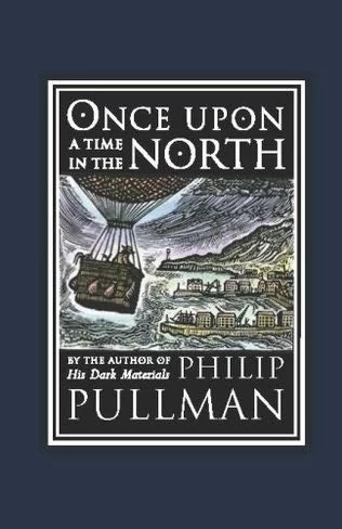Once Upon a Time in the North (His Dark Materials #0.5) - Philip Pullman