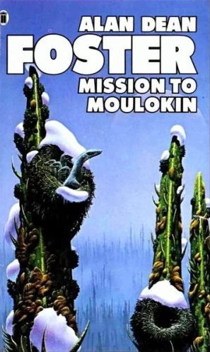 Mission to Moulokin (Icerigger Trilogy #2) - Alan Dean Foster