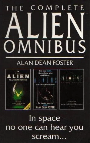 The Complete Alien Omnibus - Alan Dean Foster