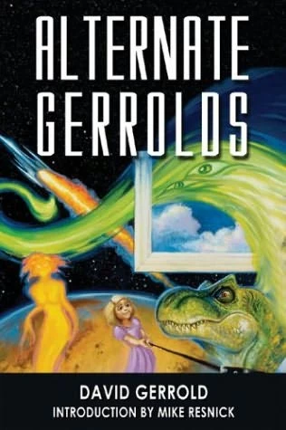Alternate Gerrolds - David Gerrold