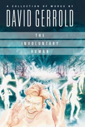 The Involuntary Human - David Gerrold