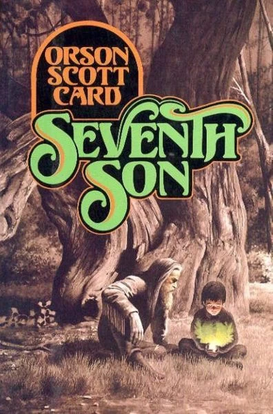 Seventh Son (The Tales of Alvin Maker #1) - Orson Scott Card