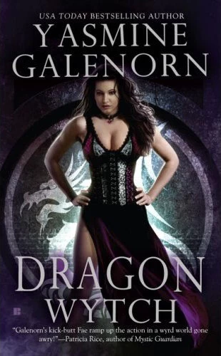 Dragon Wytch (Sisters of the Moon / The Otherworld Series #4) - Yasmine Galenorn