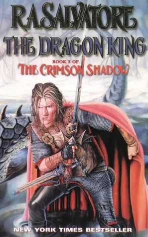 The Dragon King (The Crimson Shadow #3) by R. A. Salvatore