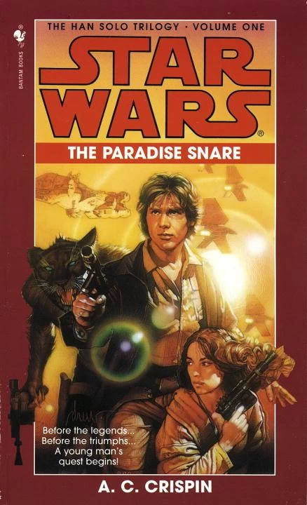 The Paradise Snare (Star Wars: The Han Solo Trilogy #1) - A. C. Crispin