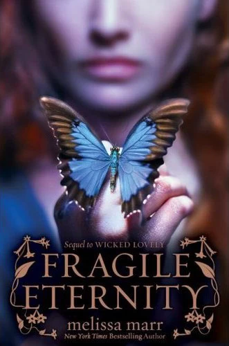 Fragile Eternity (Wicked Lovely #3) by Melissa Marr